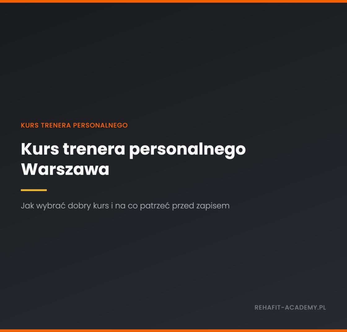 Kurs trenera personalnego Warszawa — jak wybrać dobry kurs